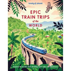 Epic Train Trips of the World