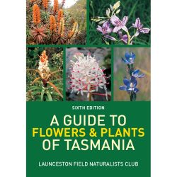 A Guide to Flowers & Plants of Tasmania