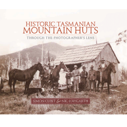 Historic Tasmanian Mountain Huts: Through the Photographer's Lens