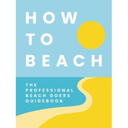 How To Beach
