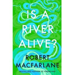 Is A River Alive?