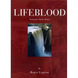 Lifeblood: Tasmania's Hydro Power