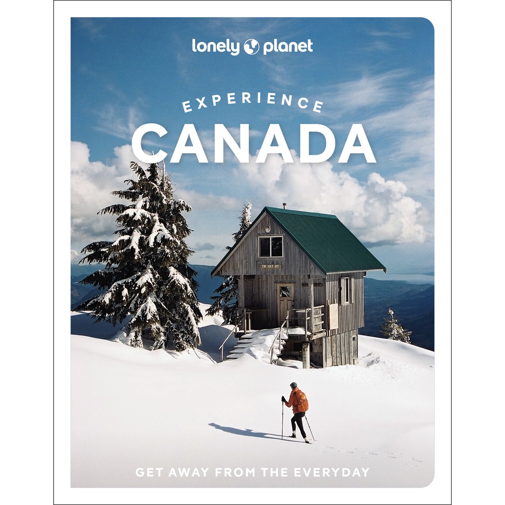 Experience Canada Lonely Planet Guide
