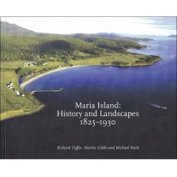 Maria Island History and Landscapes 1825 - 1930