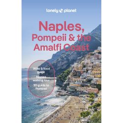 Naples Pompeii & the Amalfi Coast Lonely Planet Guide