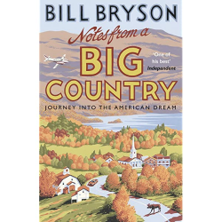 Notes From A Big Country : Journey into the American Dream