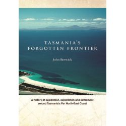 Tasmania's Forgotten Frontier