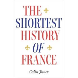 The Shortest History of France