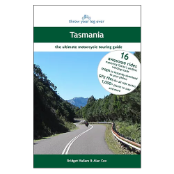 Throw Your Leg Over Tasmania Motorcycle Tour Guide