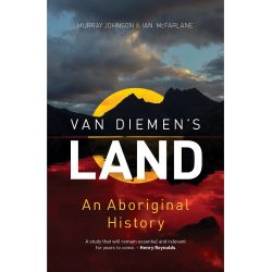 Van Diemen's Land: An Aboriginal History