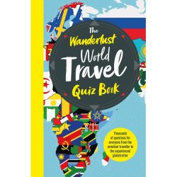 The Wanderlust World Travel Quiz Book