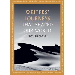 Writers' Journeys That Shaped Our World