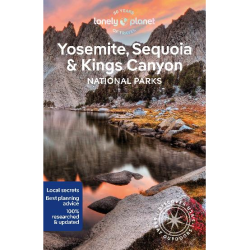 Yosemite, Sequoia & Kings National Parks Lonely Planet Guide