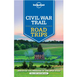 Civil War Trail Road Trips Lonely Planet Guide