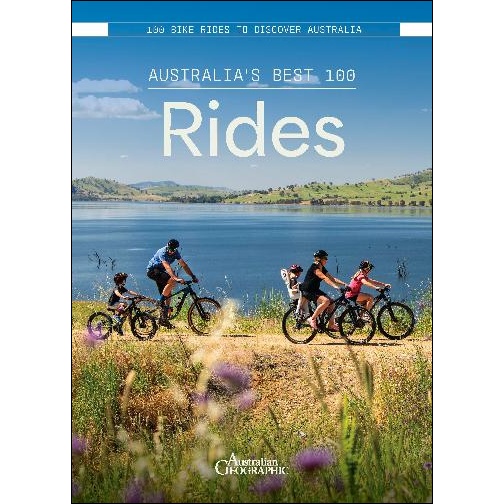 Australia's Best 100 Rides 2e