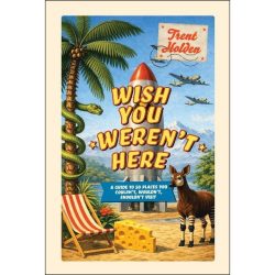 Wish You Weren't Here